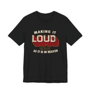 MAKING IT LOUD | Church Sound Tech T-Shirt